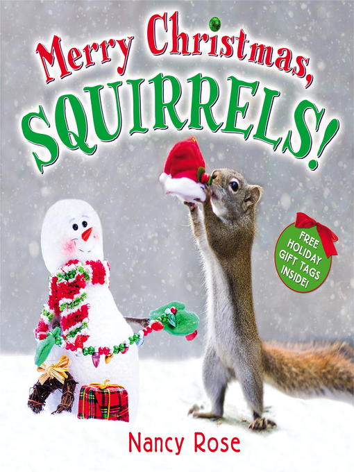 Title details for Merry Christmas, Squirrels! by Nancy Rose - Available